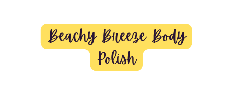 Beachy Breeze Body Polish
